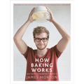 How Baking Works: And What to Do When It Doesn't