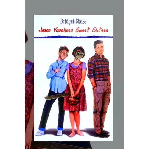 Jason Voorhees Sweet Sixteen