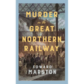 Murder on the Great Northern Railway: The Bestselling Victorian Mystery Series
