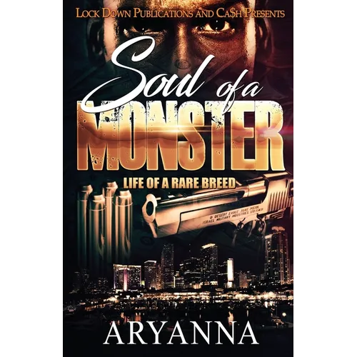 Soul of a Monster: Life of a Rare Breed