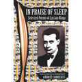 In Praise of Sleep: Selected Poems of Lucian Blaga