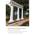 The University of Tennessee Southern: Rebirth of an Institution