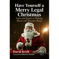 Have Yourself a Merry Legal Christmas: Laws and Justice in Holiday Movies and Television Shows