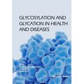Glycosylation and Glycation in Health and Diseases