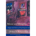 Mirror and Metaphor: Images and Stories of Psychological Life