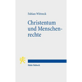 Christentum Und Menschenrechte: Schopfungs- Oder Lernprozess?