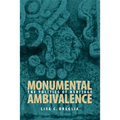 Monumental Ambivalence: The Politics of Heritage