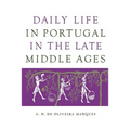 Daily Life in Portugal in the Late Middle Ages