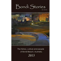 Bondi Stories: The history, culture and people of Bondi Beach, Australia