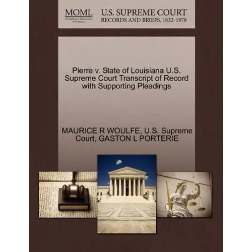 Pierre V. State of Louisiana U.S. Supreme Court Transcript of Record with Supporting Pleadings