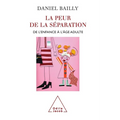 Fear of Separation: From Childhood to Adulthood / La Peur de séparation: De l'enfance à l'âge adulte