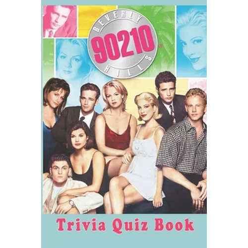 Beverly Hills, 90210: Trivia Quiz Book