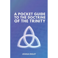 A Pocket Guide to the Doctrine of the Trinity