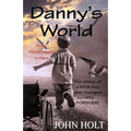 Danny's World: From Handicapped to Hero