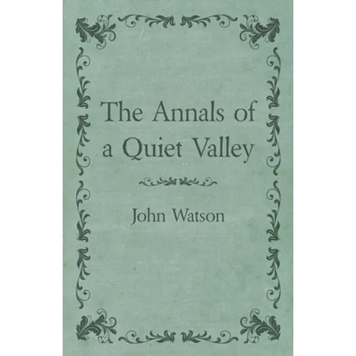 The Annals of a Quiet Valley
