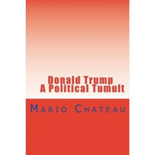 Donald Trump A Political Tumult