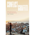 Conflict Graffiti: From Revolution to Gentrification