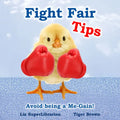 Fight Fair Tips: Avoid Being a Me-Gain