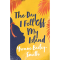 The Day I Fell Off My Island