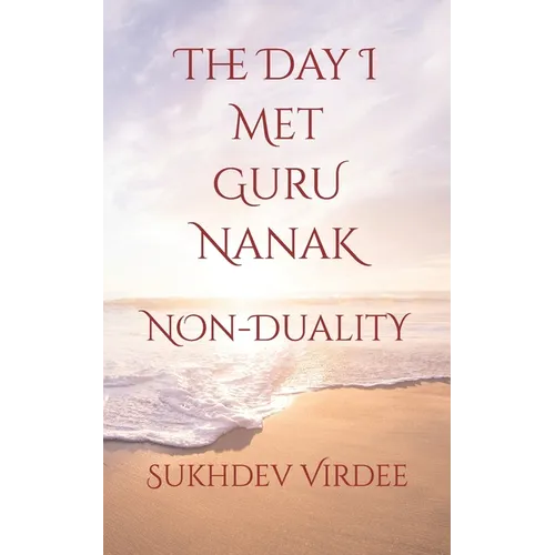 The Day I Met Guru Nanak: Non-Duality
