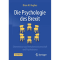 Die Psychologie Des Brexit: Erkenntnisse Aus Verhaltenswissenschaft Und Psychodrama