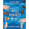 What Is the Model Minority Myth?