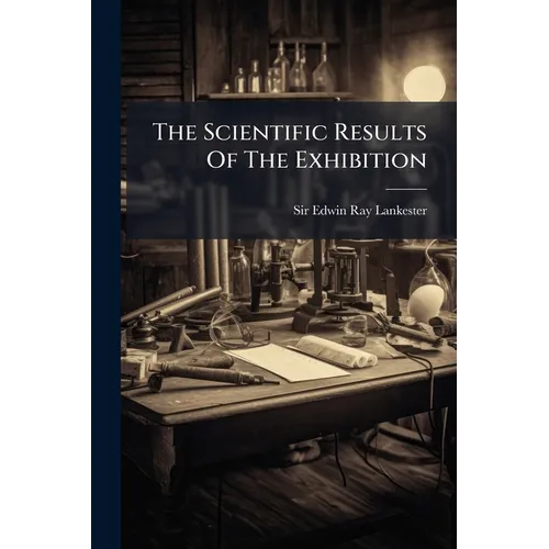 The Scientific Results Of The Exhibition