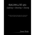 Bachelor 101: Cooking + Cleaning = Closing