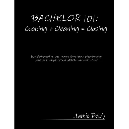 Bachelor 101: Cooking + Cleaning = Closing