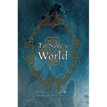 To Save a World