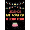 Legends Are Born on a Leap Year: Leap year birthday gifts for men who born in 29 February