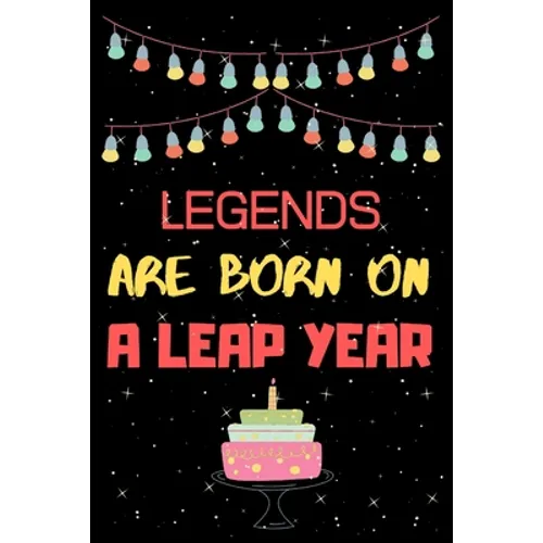 Legends Are Born on a Leap Year: Leap year birthday gifts for men who born in 29 February