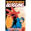 The Step-by-Step Guide to Blogging: Edited by Tellman Knudson