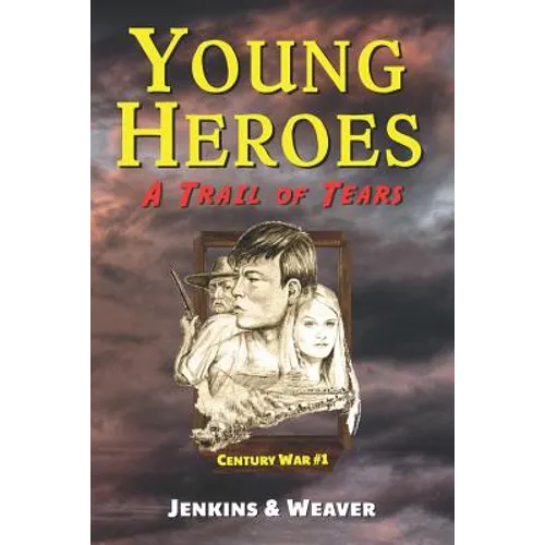 A Trail of Tears: Century War Book 1
