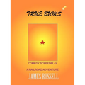 True Bums: A Comedy Screenplay