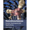 Nanobiosciences: Current Techniques and Applications