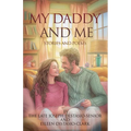 My Daddy and Me: Stories and Poems
