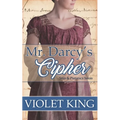 Mr. Darcy's Cipher: A Pride and Prejudice Variation