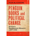 Penguin Books and Political Change: Britain's Meritocratic Moment, 1937-1988