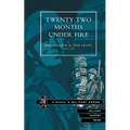 Twenty-Two Months Under Fire