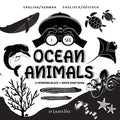 I See Ocean Animals: Bilingual (English / German) (Englisch / Deutsch) A Newborn Black & White Baby Book (High-Contrast Design & Patterns) (Whale, Dol