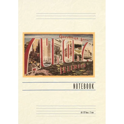 Vintage Lined Notebook Greetings from Aurora, Illinois