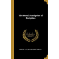 The Moral Standpoint of Euripides