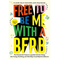 Free to Be Me with a Bfrb: The Ultimate Kids' Guide to Living Well with Hair Pulling, Skin Picking, Nail Biting, and Other Body-Focused Repetitive Beh