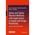 Spline and Spline Wavelet Methods with Applications to Signal and Image Processing: Volume II: Non-Periodic Splines