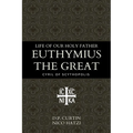 Life of our holy father Euthymius the Great