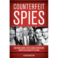 Counterfeit Spies: How World War II Intelligence Operations Shaped Cold War Spy Fiction