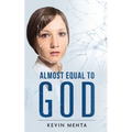 Almost Equal to God