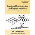 Functional Nanomaterials and Nanotechnologies: Applications for Energy & Environment
