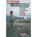 Dilemmas of Development: The social and economic impact of the Porgera gold mine